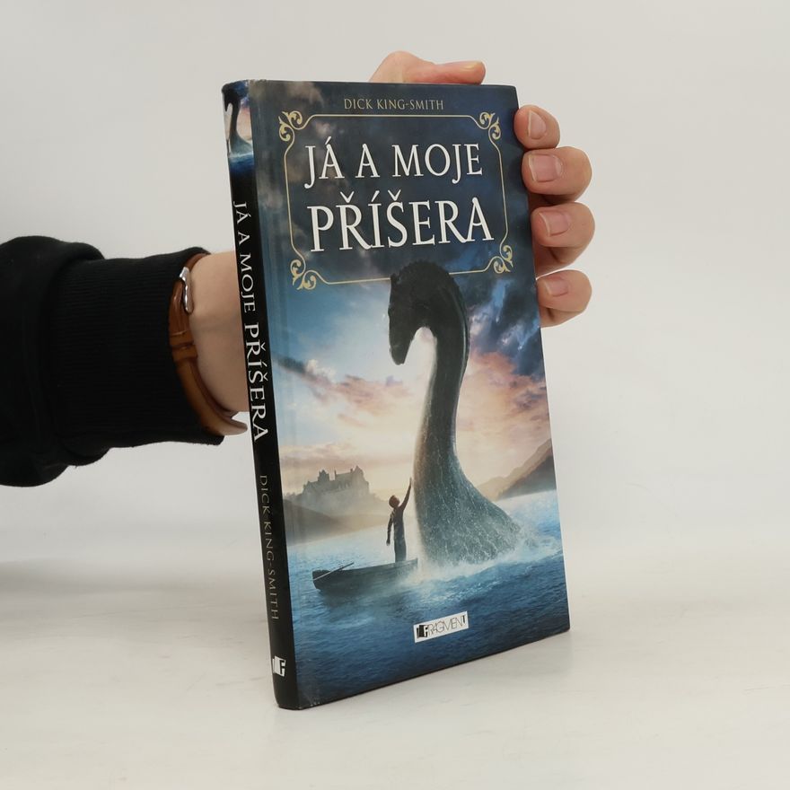 Dick King-Smith Já a moje příšera