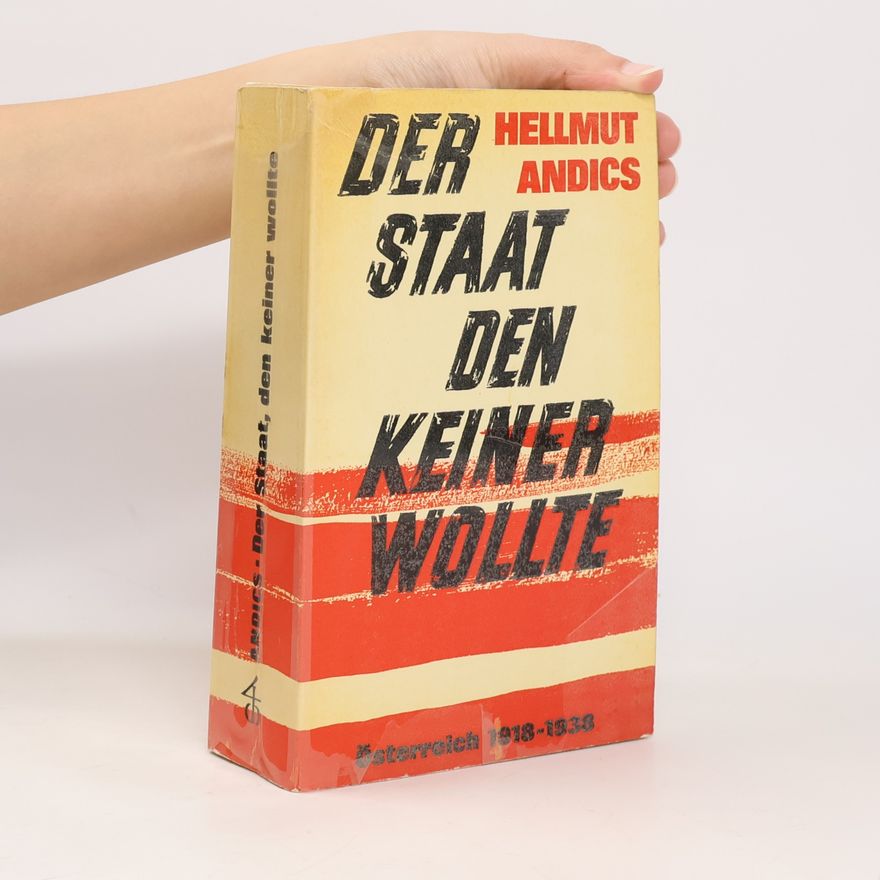 Hellmut Andics Der Staat, den keiner wollte