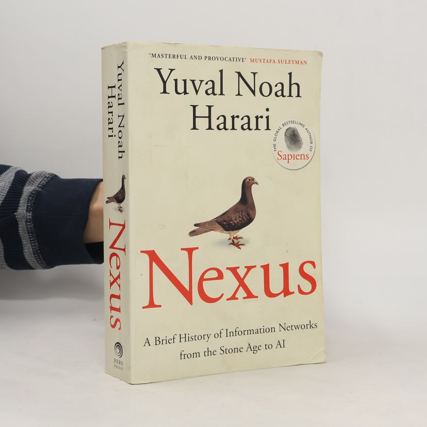 Yuval Noah Harari Nexus: A Brief History of Information Networks from the Stone Age to AI