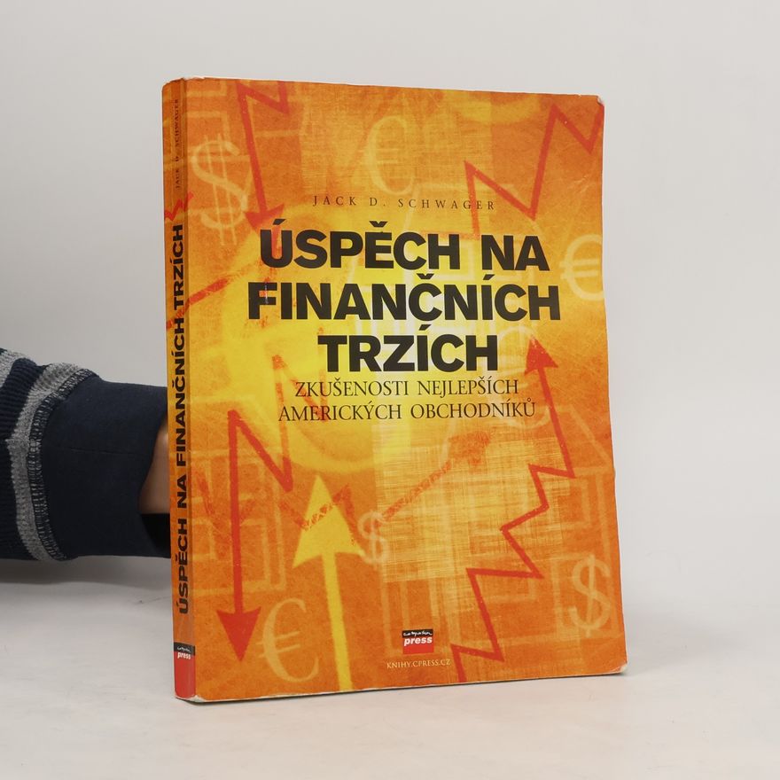 Jack D. Schwager Úspěch na finančních trzích