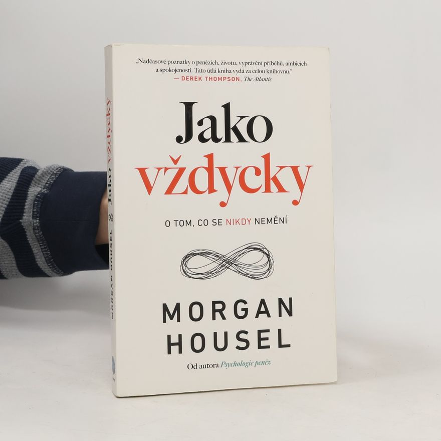 Morgan Housel Jako vždycky - O tom, co se nikdy nemění