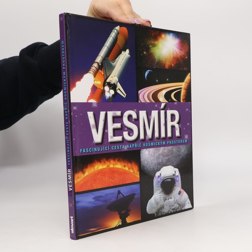 AA.VV. Vesmír: Fascinující cesta napříč kosmickým prostorem