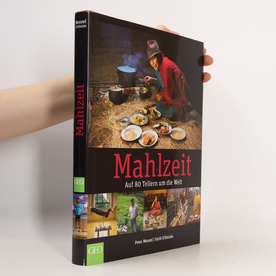 Faith D. Aluisio Mahlzeit: Auf 80 Tellern um die Welt