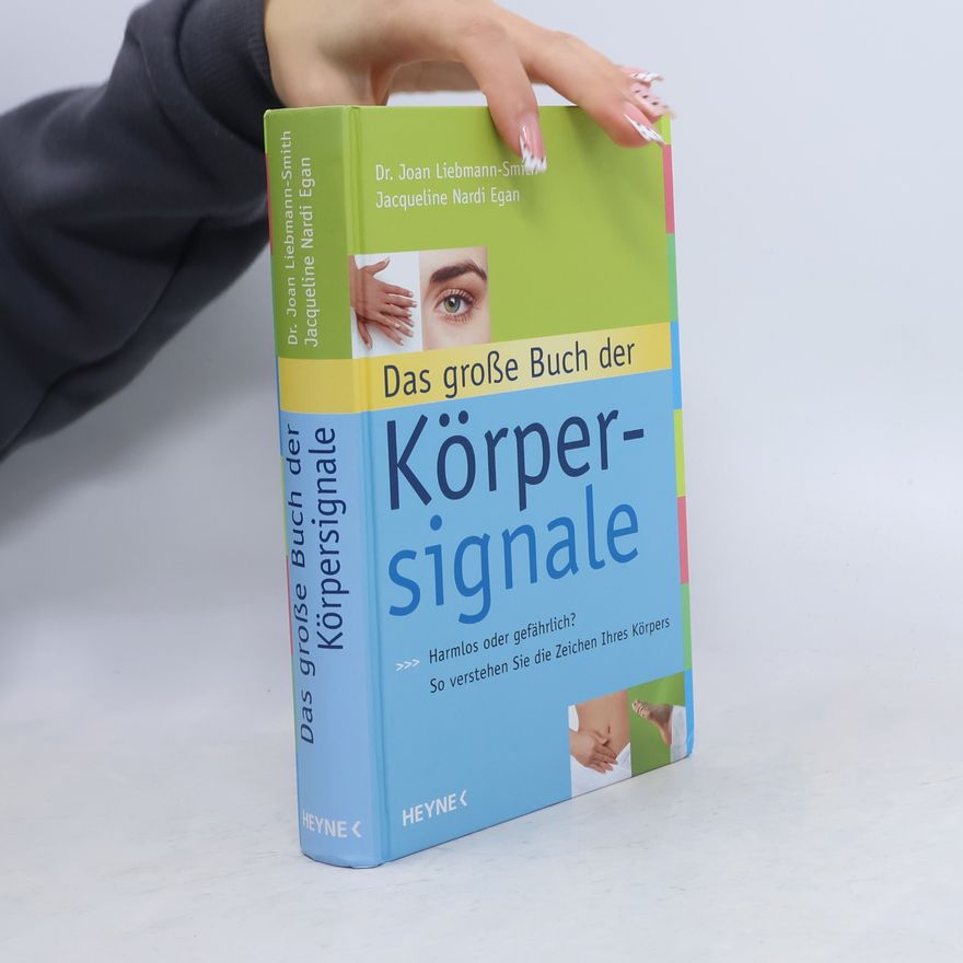 Joan Liebmann-Smith Das große Buch der Körpersignale