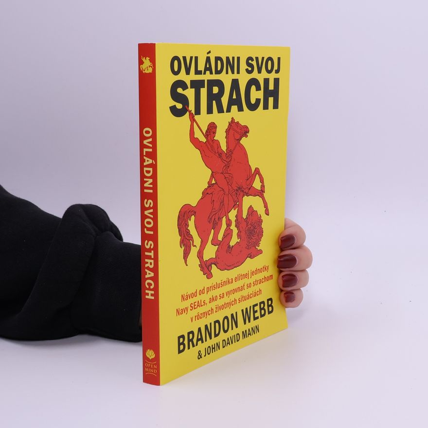 Brandon Webb Ovládni svoj strach