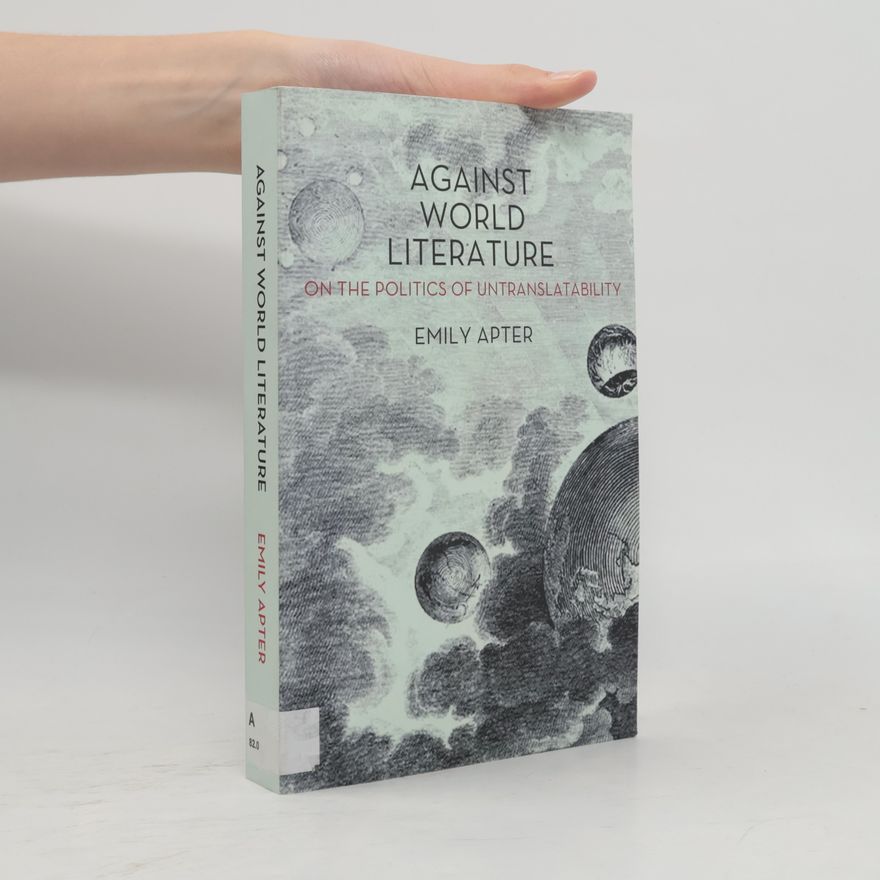 Emily Apter Against World Literature