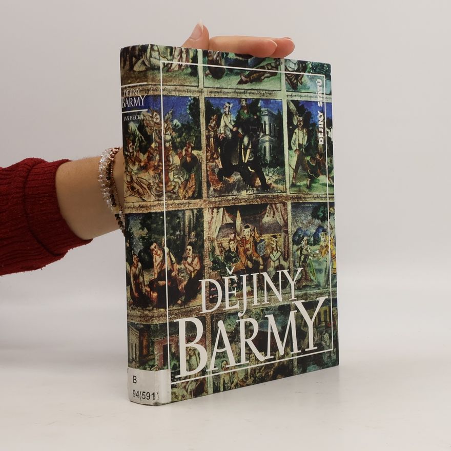 Jan Bečka Dějiny Barmy (Myanmy)