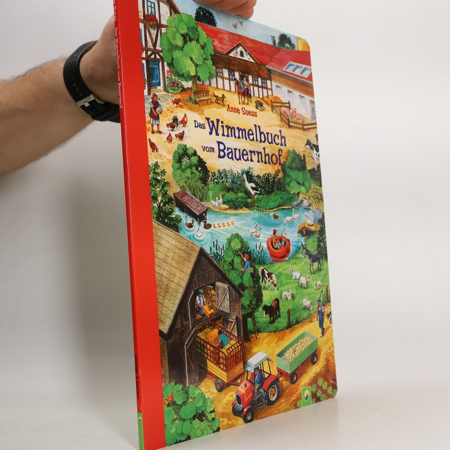 Anne Suess Das Wimmelbuch vom Bauernhof