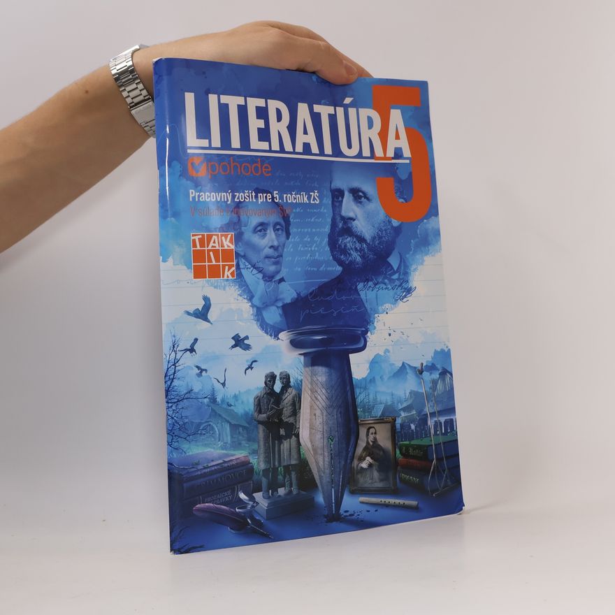 Various authors Literatúra v pohode 5. Pracovný zošit pre 5. ročník ZŠ