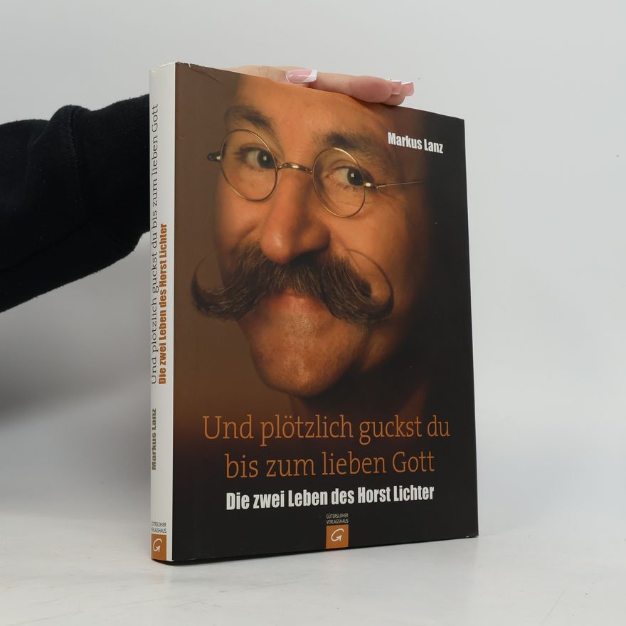 Markus Lanz Und plötzlich guckst du bis zum lieben Gott