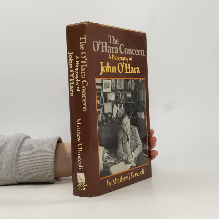 Matthew Joseph Bruccoli The O'Hara Concern