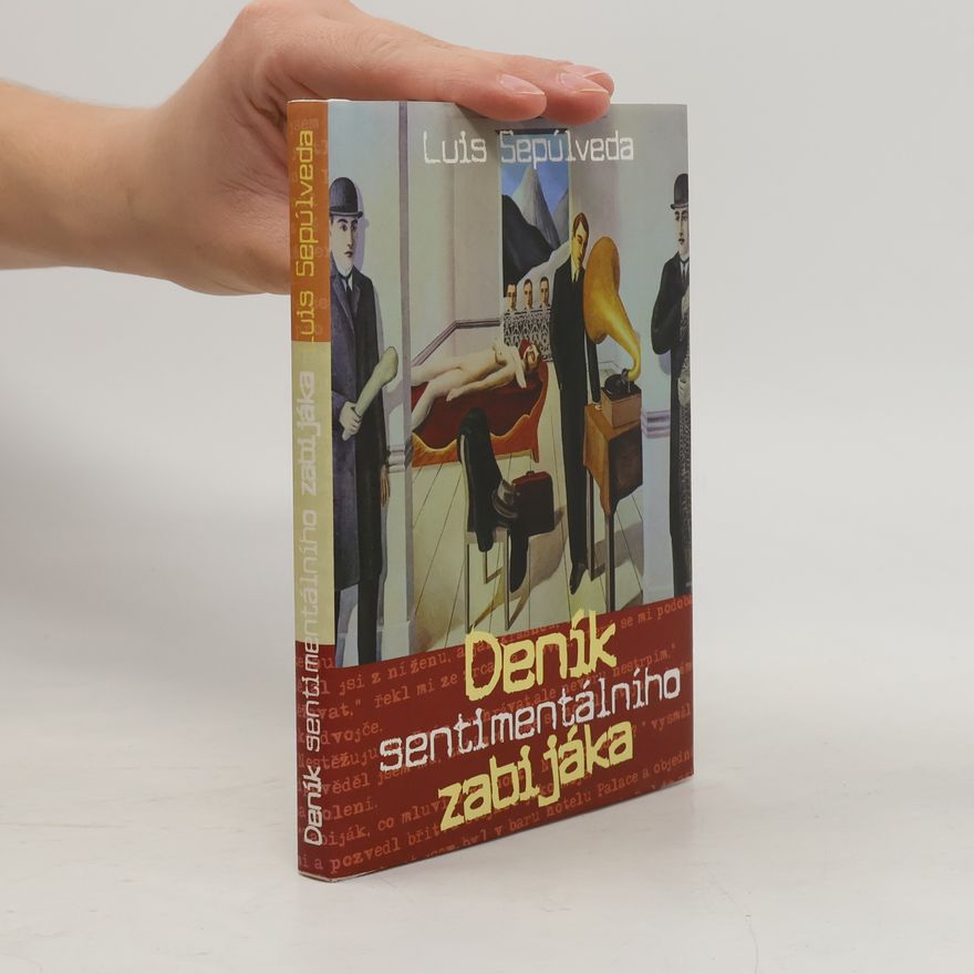 Luis Sepúlveda Deník sentimentálního zabijáka ; Yacaré (2 knihy v jednom svazku)
