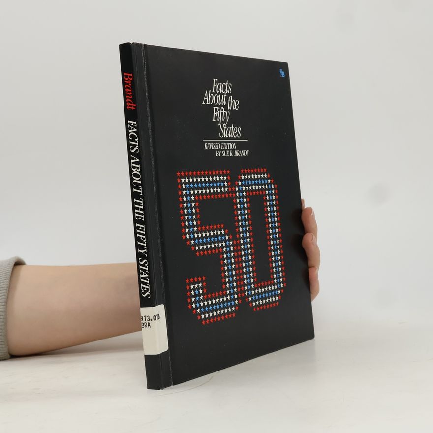 Sue R. Brandt Facts About the Fifty States