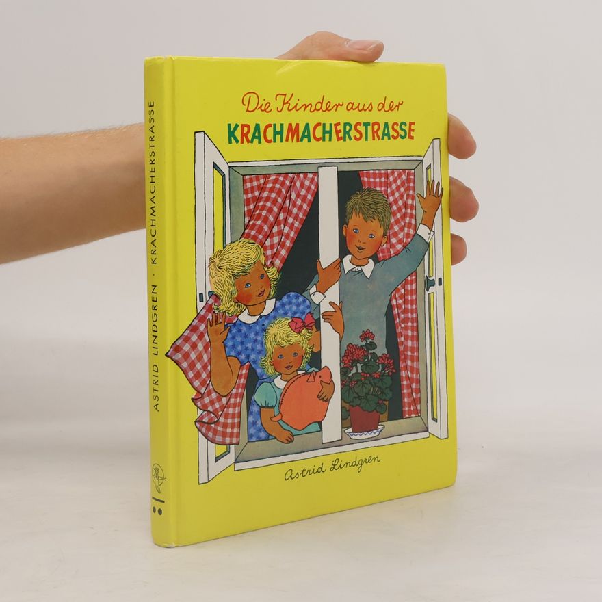 Astrid Lindgren Die Kinder aus der Krachmacherstrasse
