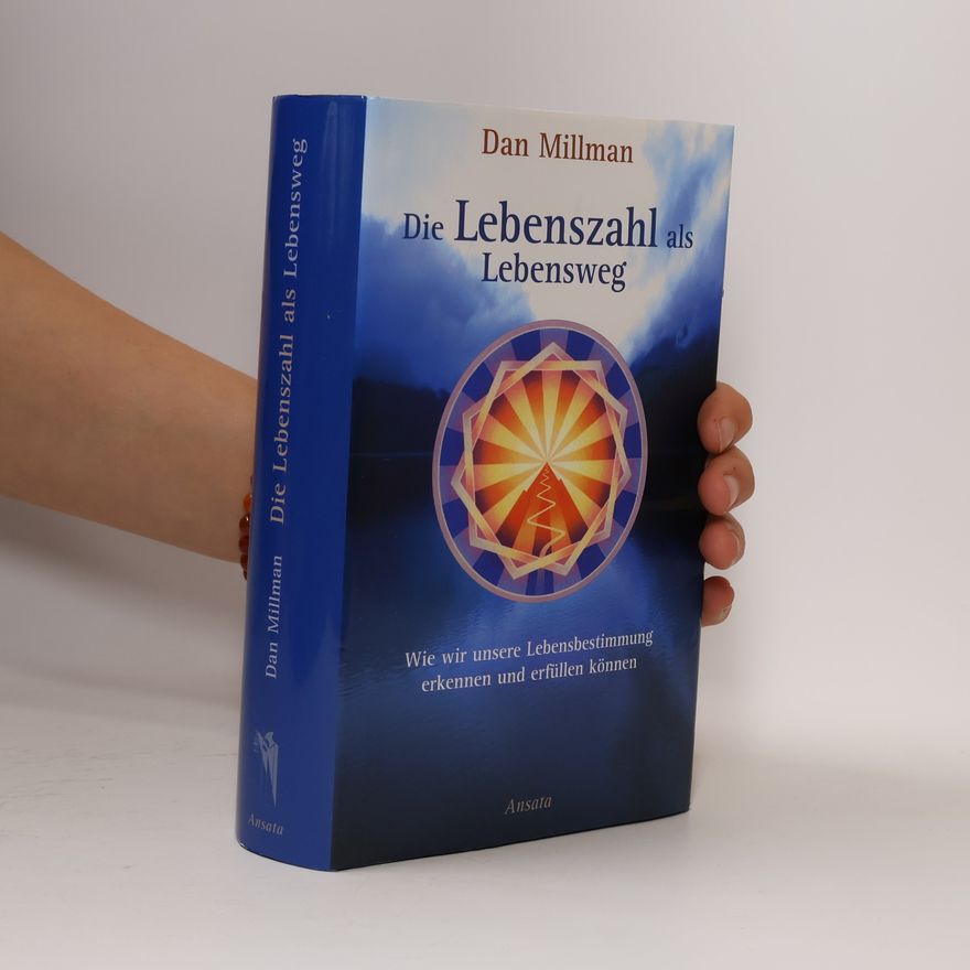 Dan Millman Die Lebenszahl als Lebensweg