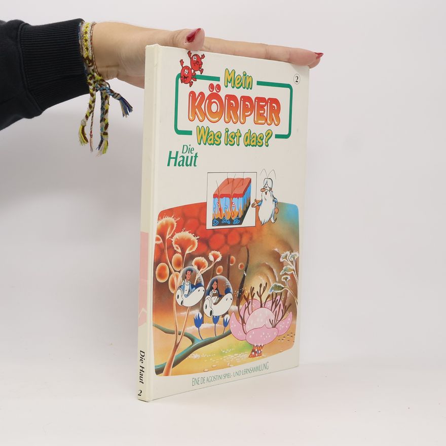 Autorenkollektiv Mein Körper. Was ist das? Die Haut