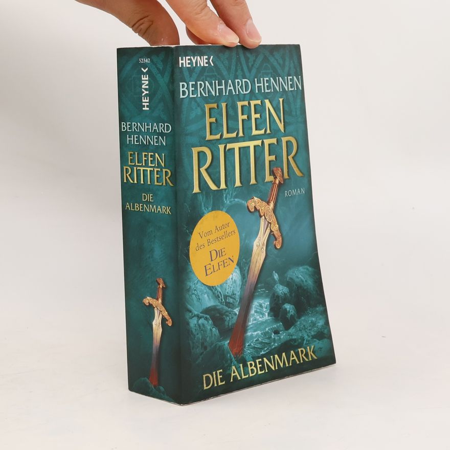 Bernhard Hennen Elfen Ritter : Die Albenmark