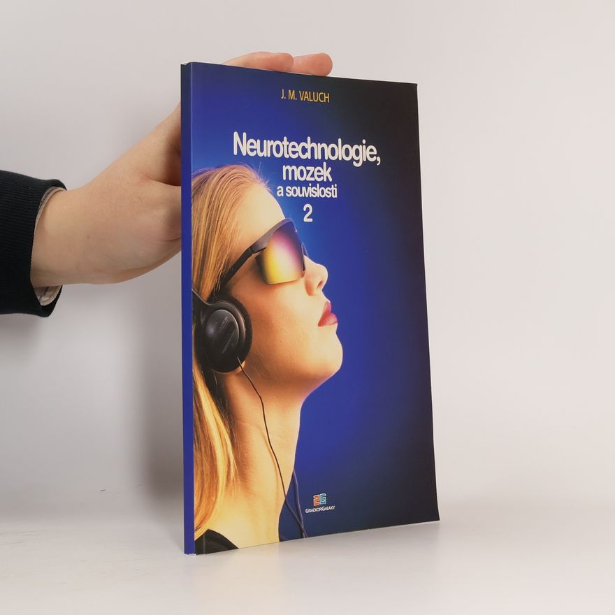 J. M. Valuch Neurotechnologie mozek a souvislosti 2