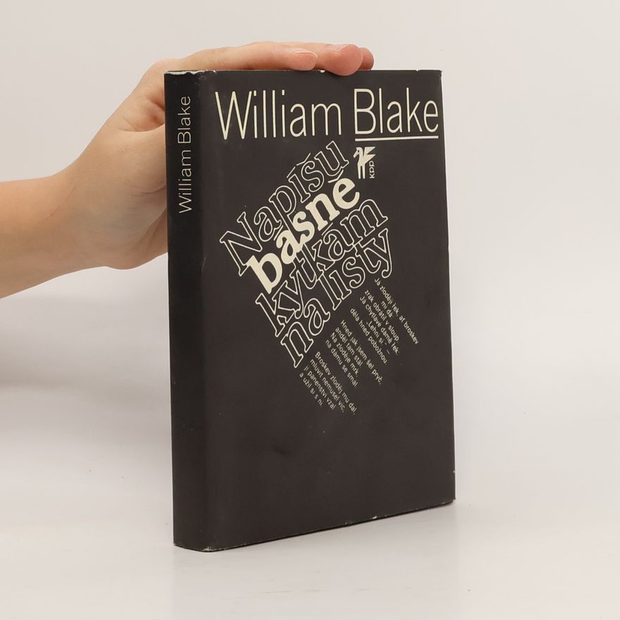 William Blake Napíšu básně kytkám na listy