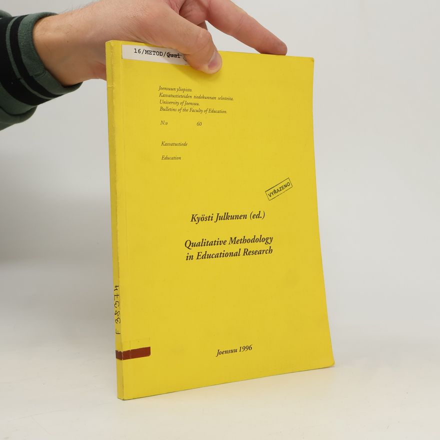 Kyösti Julkunen Qualitative Methodology in Educational Research 60