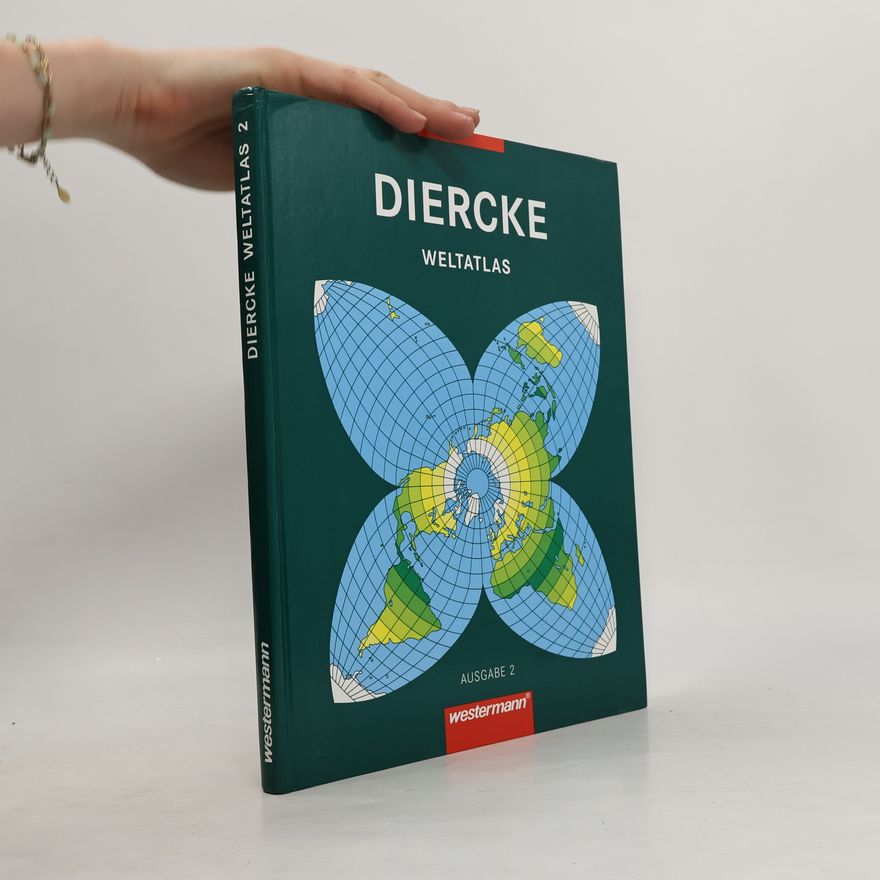 Carl Diercke Diercke Weltatlas: Ausgabe 2 Diercke Weltatlas 2