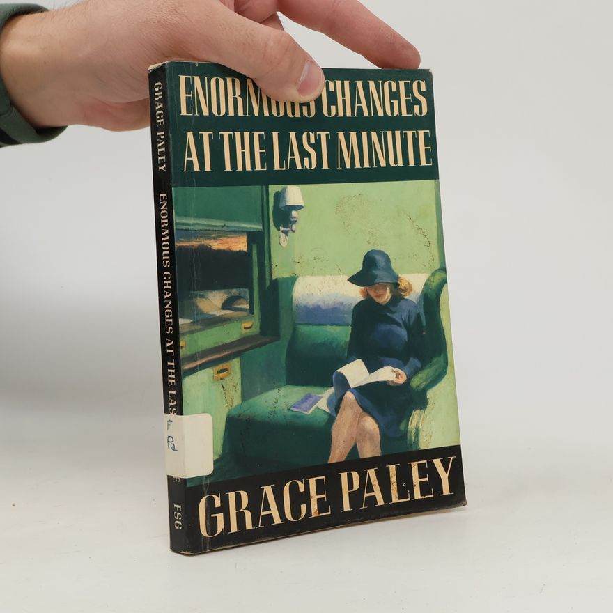 Grace Paley Enormous Changes at the Last Minute