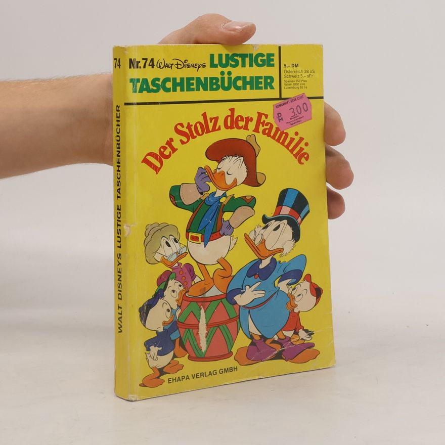 Walt Disney Lustige Taschenbücher 74. Der Stolz der Familie