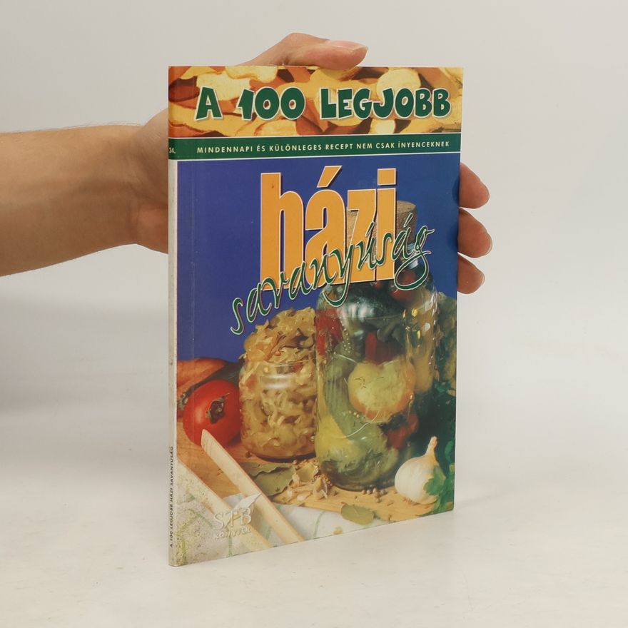 Various authors A 100 legjobb házi savanyúság