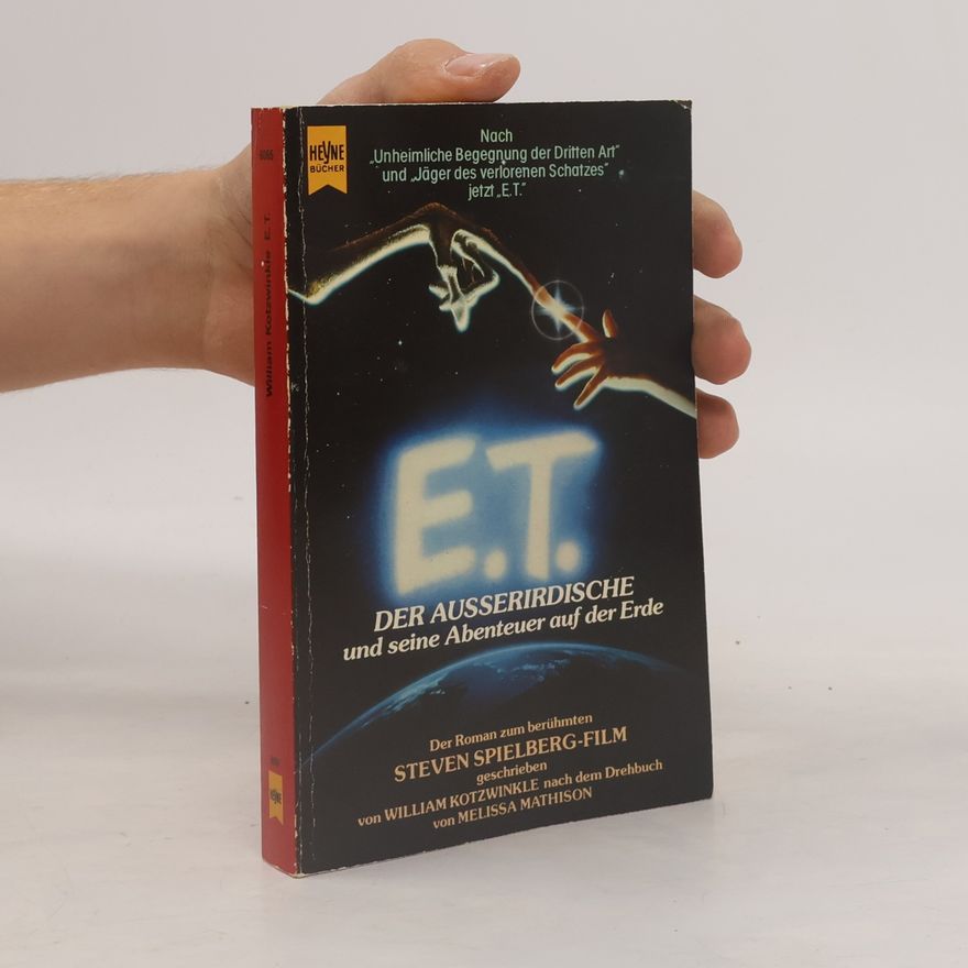 William Kotzwinkle E. T., der Ausserirdische und seine Abenteuer auf der Erde