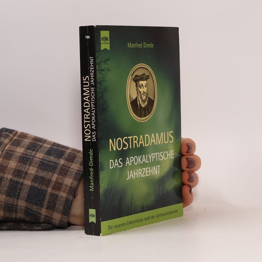 Manfred Dimde Nostradamus - das apokalyptische Jahrzehnt