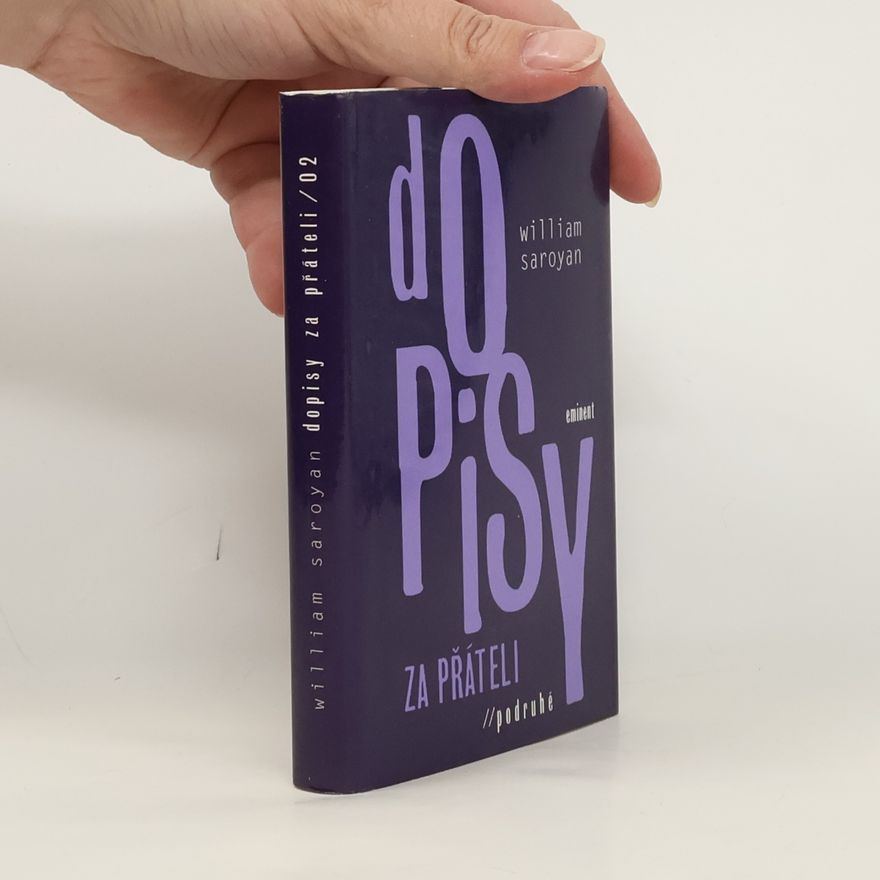 William Saroyan Dopisy za přáteli / podruhé