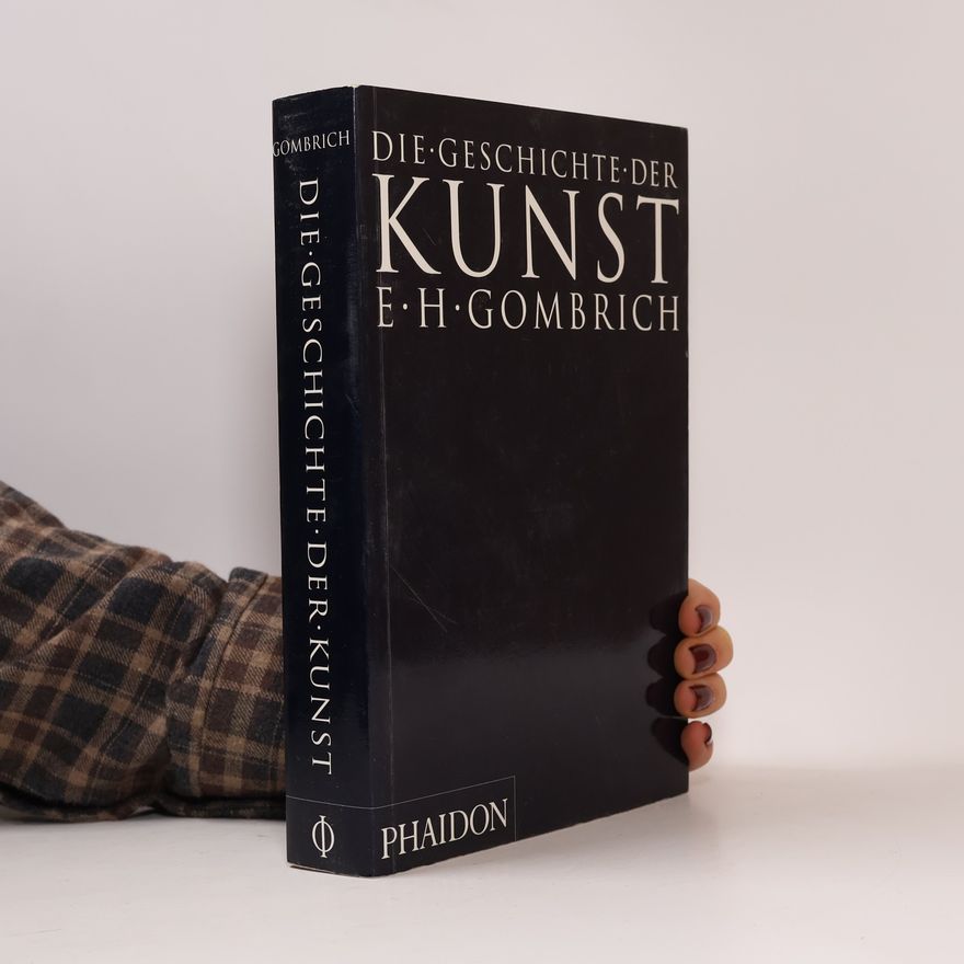 Ernst Hans Gombrich Die Geschichte der Kunst