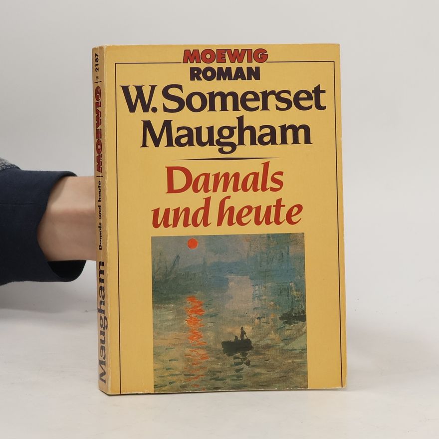 William Somerset Maugham Damals und heute