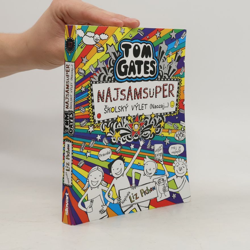 Liz Pichon Tom Gates - Najsamsuper školský výlet