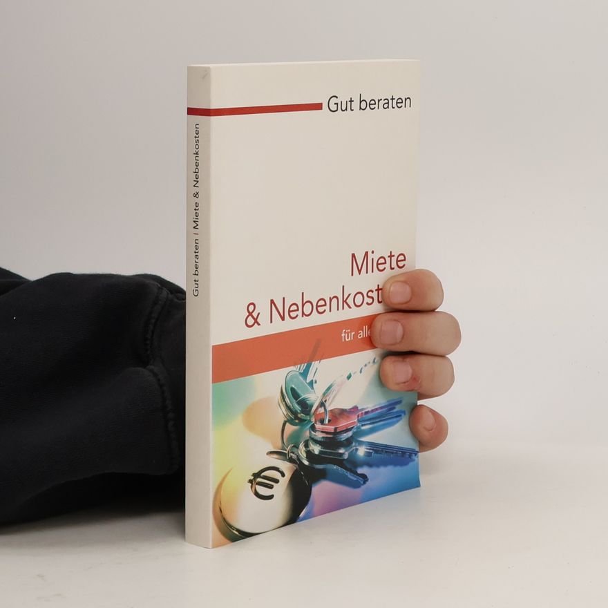 Autorenkollektiv Gut Beraten: Miete und Nebenkosten für alle Mieter