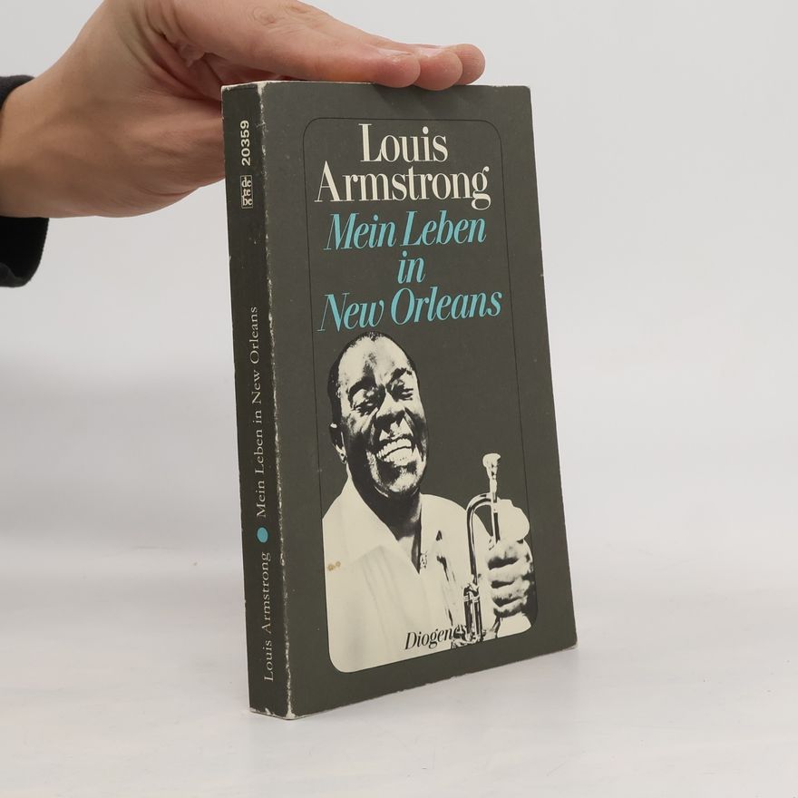 Louis Armstrong Mein Leben in New Orleans