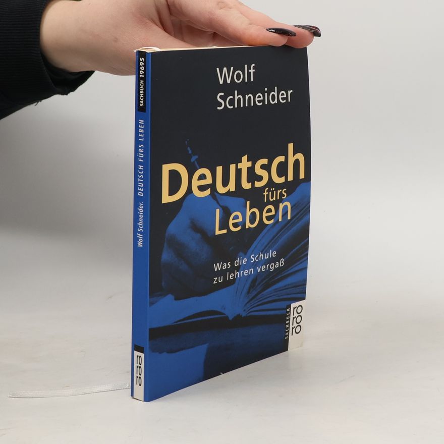 Wolf Schneider Deutsch fürs Leben