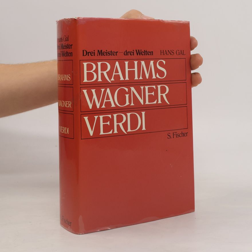 Hans Gál Brahms, Wagner, Verdi