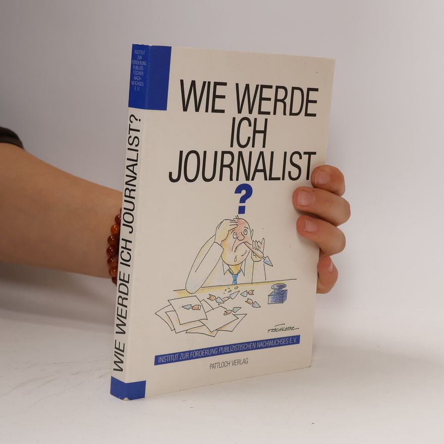 Gerhard Eberts Wie werde ich Journalist?