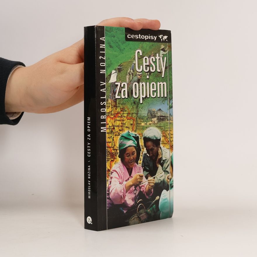 Miroslav Nožina Cesty za opiem