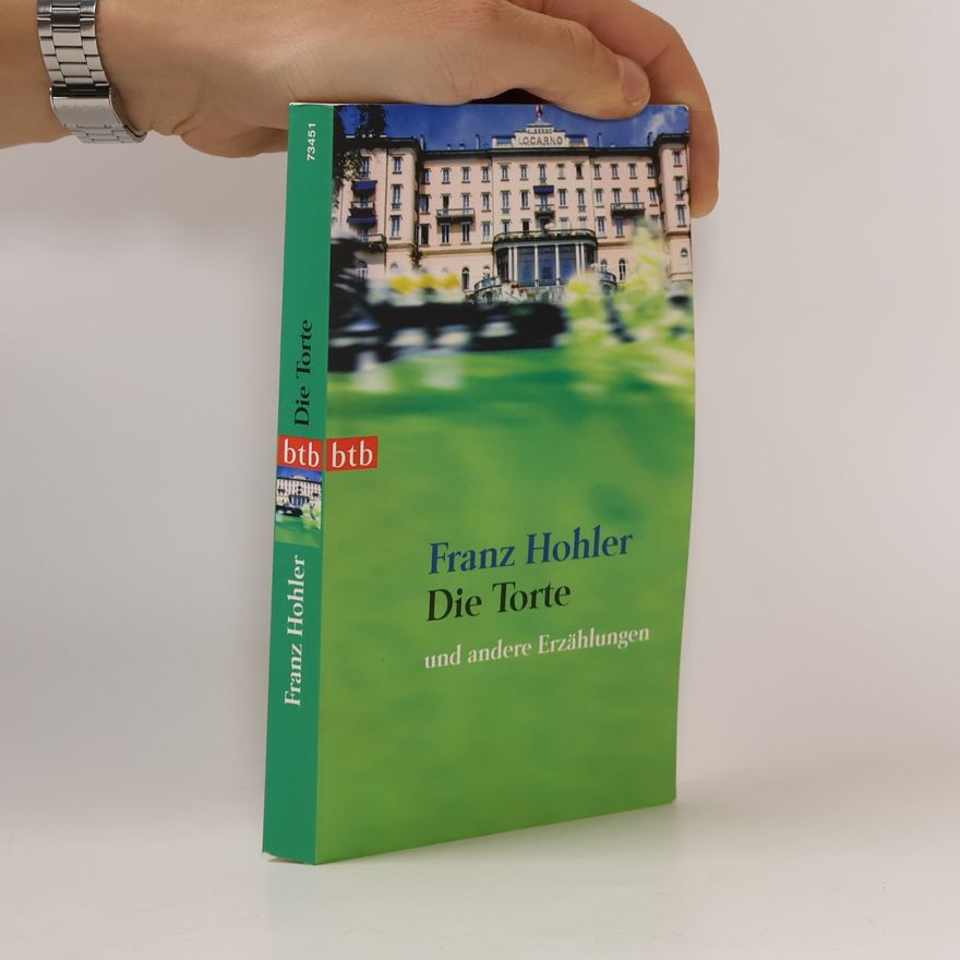 Franz Hohler Die Torte und andere Erzählungen
