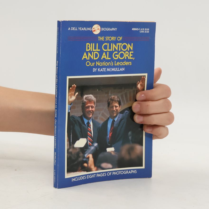 Kate McMullan A Dell Yearling Biography: Story Of Bill Clinton & Al Gore
