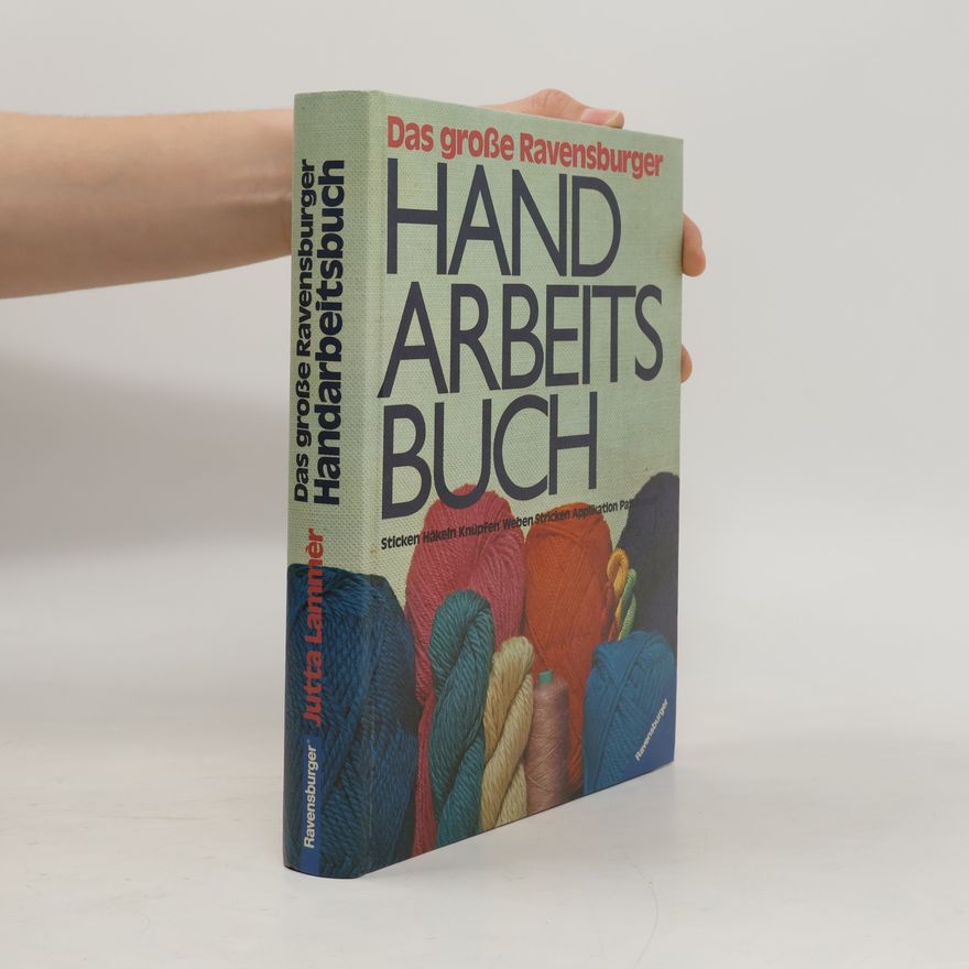 Jutta Lammèr Das grosse Ravensburger Handarbeitsbuch
