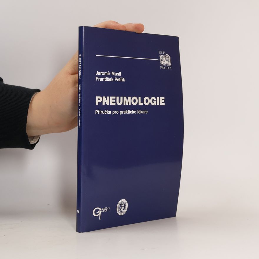 Jaromír Musil Pneumologie : příručka pro praktické lékaře