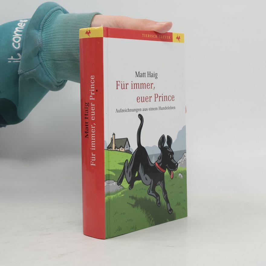 Matt Haig Für immer, euer Prince