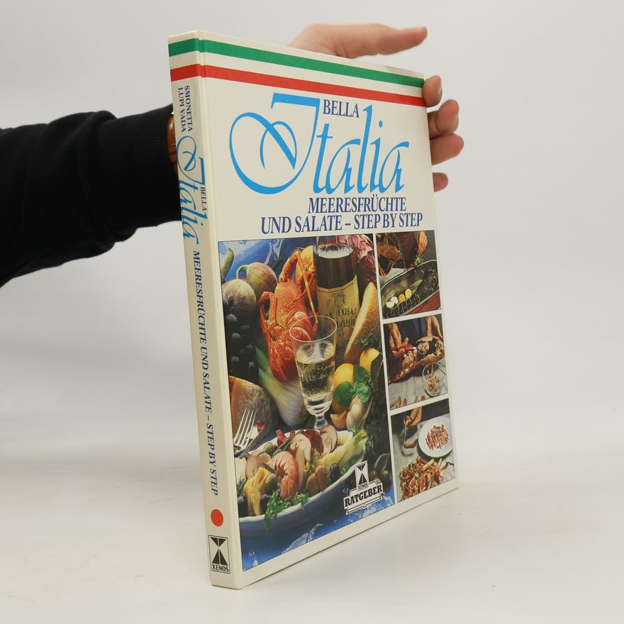 Simonetta Lupi Vada  Bella Italia. Meeresfrüchte und Salate - Step by Step