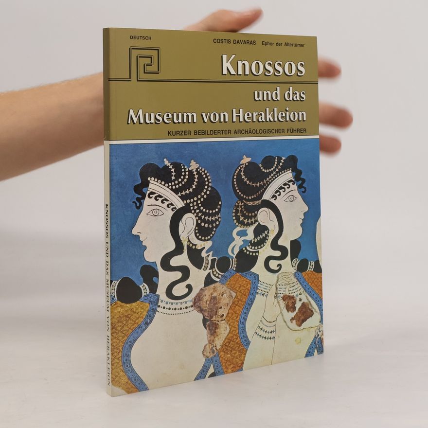 Autorenkollektiv Knossos und das Museum von Herakleion