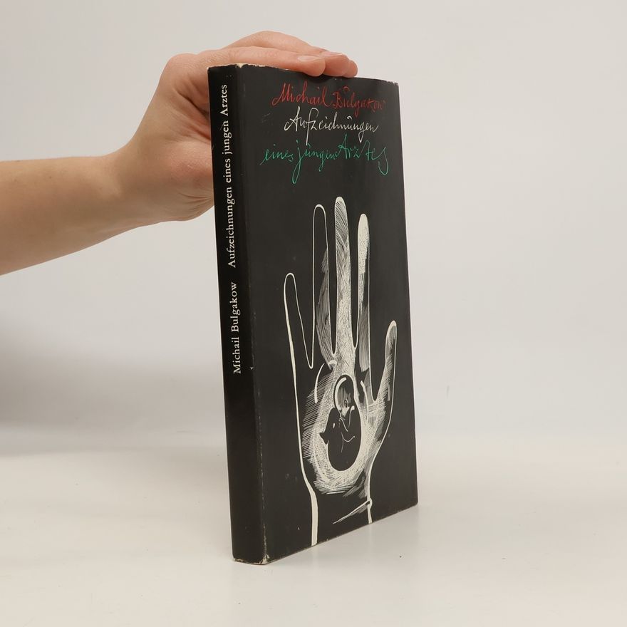 Michail Afanasjevič Bulgakov Aufzeichnungen eines jungen Arztes