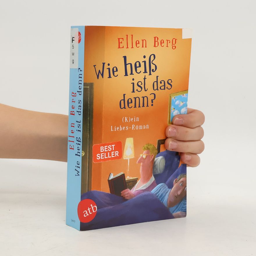Ellen Berg Wie heiß ist das denn?