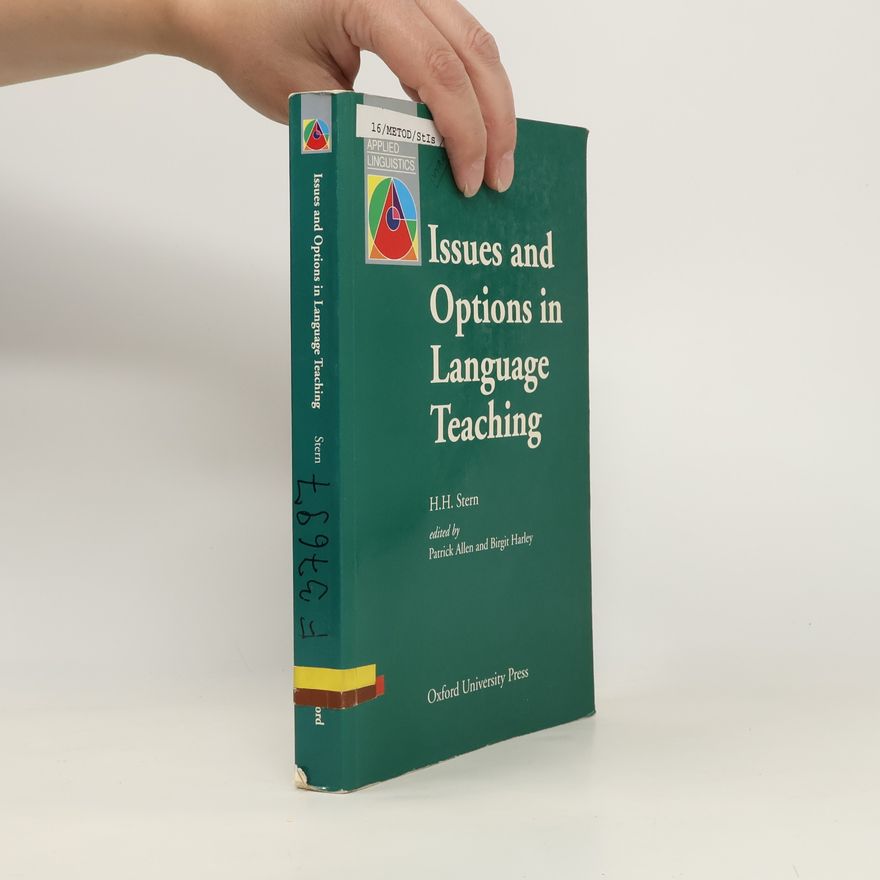 H. H. Stern Issues and Options in Language Teaching